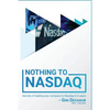 Nothing To Nasdaq: Secrets of leading your company to Nasdaq In 4 years - Paperback