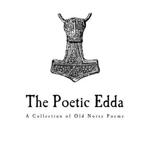 The Poetic Edda: A Collection of Old Norse Anonymous Poems - Paperback