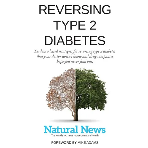 Reversing Type 2 Diabetes: Evidence-based strategies for reversing type 2 diabetes that your doctor doesn't know and drug companies hope you neve - Paperback