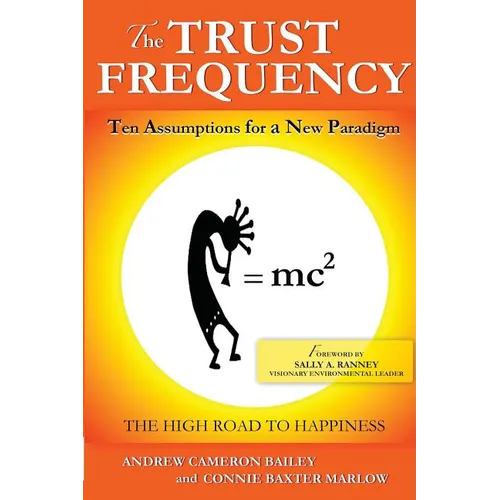 The Trust Frequency: Ten Assumptions for a New Paradigm - Paperback