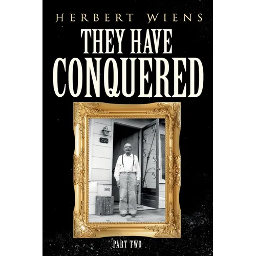 They Have Conquered Part Two - Paperback