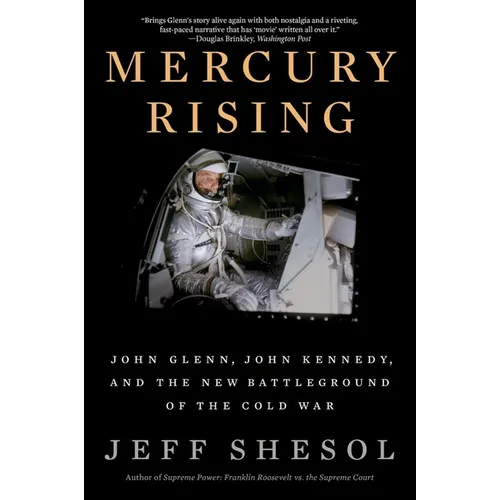 Mercury Rising: John Glenn, John Kennedy, and the New Battleground of the Cold War - Paperback