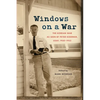 Windows on a War: The Korean War as Seen by Peter Koerner, USAF, 1950-1953 - Paperback