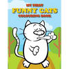 My First Funny Cats Colouring Book: Full of adorable cat pictures for the little ones to colour - Paperback