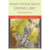 What's Divine about Divine Law?: Early Perspectives - Paperback