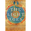 The Light Ages: The Surprising Story of Medieval Science - Hardcover