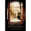 The Divine Design: How To Spiritually Interpret Your Life - Paperback