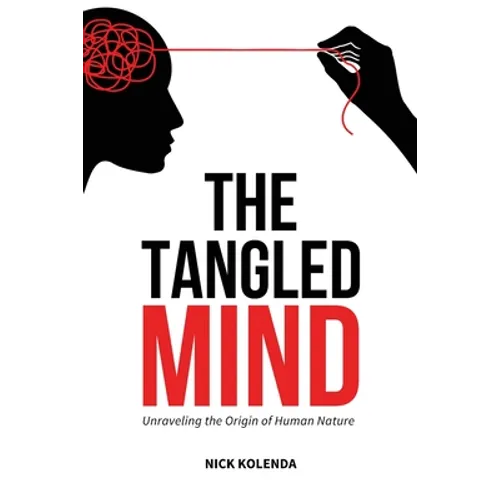 The Tangled Mind: Unraveling the Origin of Human Nature - Paperback
