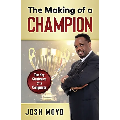 The Making of a Champion: The key strategies of a conqueror - Paperback
