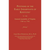 Petitions of the Early Inhabitants of Kentucky to the General Assembly of Virginia 1769 to 1792 - Paperback
