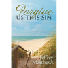 Forgive Us This Sin - Paperback
