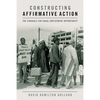 Constructing Affirmative Action: The Struggle for Equal Employment Opportunity - Hardcover