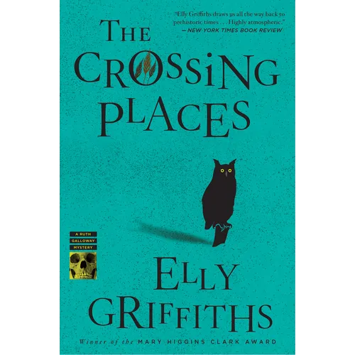 The Crossing Places: The First Ruth Galloway Mystery - Paperback