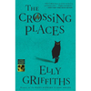 The Crossing Places: The First Ruth Galloway Mystery - Paperback