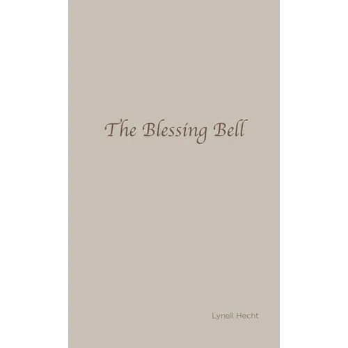 The Blessing Bell - Hardcover