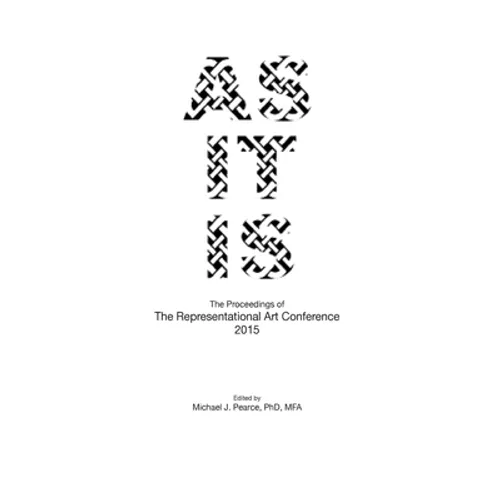 As It Is: The Proceedings of The Representational Art Conference 2015 - Paperback