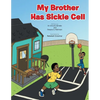 My Brother Has Sickle Cell - Paperback