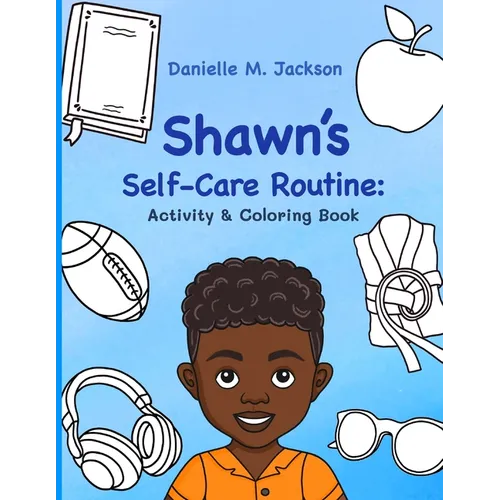 Shawn's Self-Care Routine: Activity & Coloring Book - Paperback