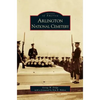 Arlington National Cemetery - Hardcover