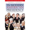 The Modern American Presidency: Second Edition, Revised and Updated - Paperback