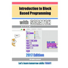 Introduction to Block Based Programming with Scratch: 2017 Edition - Paperback