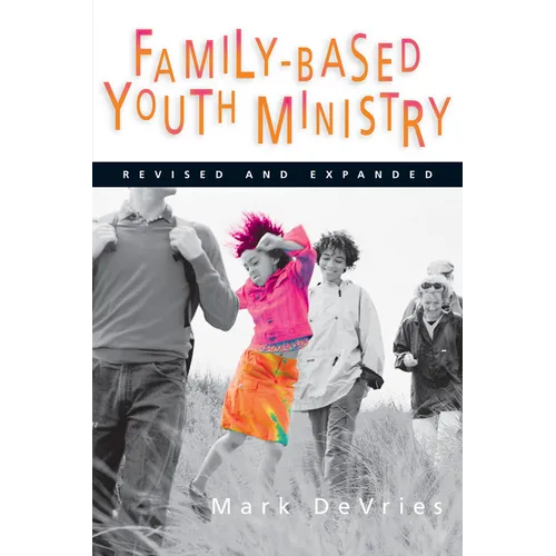 Family-Based Youth Ministry - Paperback