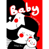 Baby: A Soppy Story - Hardcover