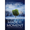 You Were Made for This Moment: Courage for Today and Hope for Tomorrow - Paperback