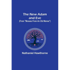 The New Adam and Eve (From "Mosses from an Old Manse") - Paperback