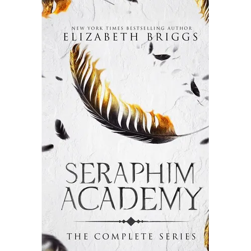 Seraphim Academy: The Complete Series - Paperback