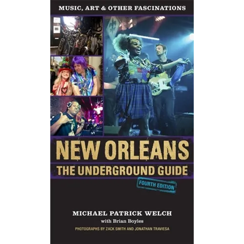 New Orleans: The Underground Guide, 4th Edition - Paperback