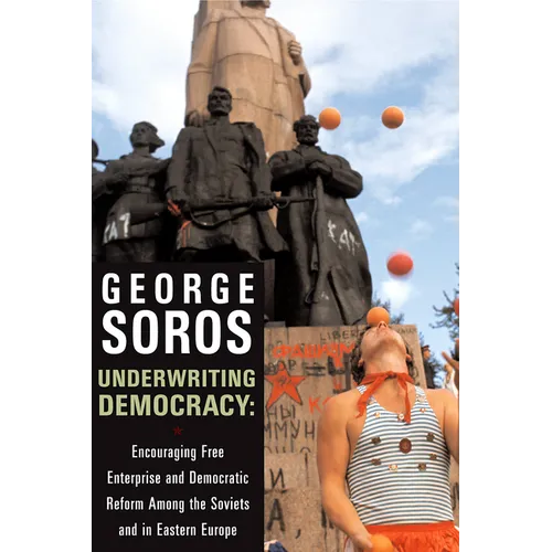 Underwriting Democracy: Encouraging Free Enterprise and Democratic Reform Among the Soviets and in Eastern Europe - Paperback