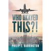 Who Okayed This?! The Riveting Life of Grant Davis - Paperback