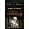 The Influential Mentor: How the Life and Legacy of Howard Hendricks Equipped and Inspired a Generation of Leaders - Paperback