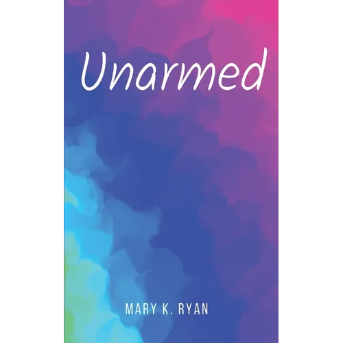 Unarmed - Paperback