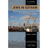 Jews in Gotham: New York Jews in a Changing City, 1920-2010 - Paperback