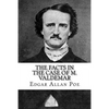 The Facts in the Case of M. Valdemar - Paperback