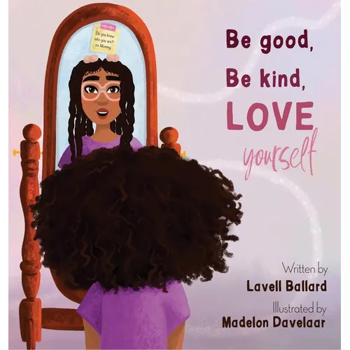 Be Good, Be Kind, Love Yourself - Hardcover