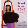 Be Good, Be Kind, Love Yourself - Hardcover