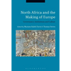 North Africa and the Making of Europe: Governance, Institutions and Culture - Paperback