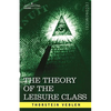 The Theory of the Leisure Class - Paperback