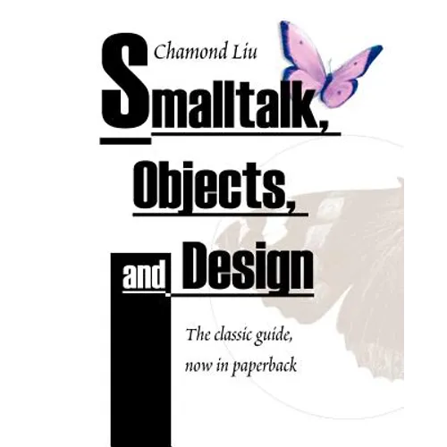 SmallTalk, Objects, and Design - Paperback