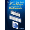 The Step-By-Step Guide To Pivot Tables & Introduction To Dashboards - Paperback