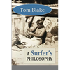 Tom Blake: A Surfer's Philosophy - Paperback