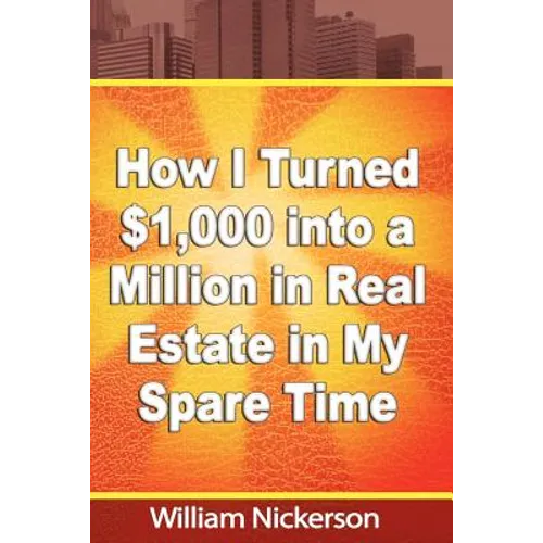 How I Turned $1,000 into a Million in Real Estate in My Spare Time - Paperback
