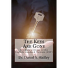 The Keys Are Gone: A simple critique of the English Standard Version (ESV) - Paperback