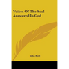 Voices Of The Soul Answered In God - Paperback