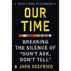 Our Time: Breaking the Silence of Don't Ask, Don't Tell - Paperback