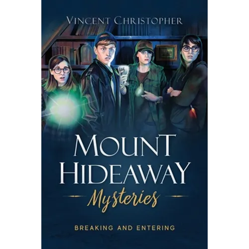 Mount Hideaway Mysteries: Breaking and Entering - Paperback