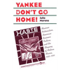 Yankee Don't Go Home!: Mexican Nationalism, American Business Culture, and the Shaping of Modern Mexico, 1920-1950 - Paperback